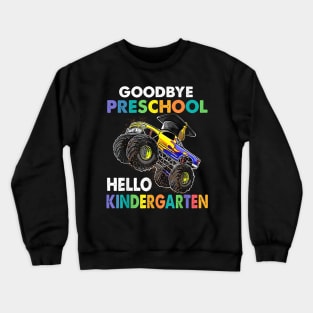 Goodbye Preschool Kindergarten Monster Truck Graduation Boys Crewneck Sweatshirt